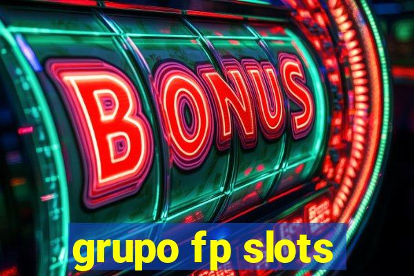 grupo fp slots